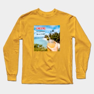 Cheers to a Grateful Life on Earth Long Sleeve T-Shirt